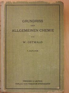 Wilhelm Ostwald - Grundriss der Allgemeinen Chemie [antikvár]