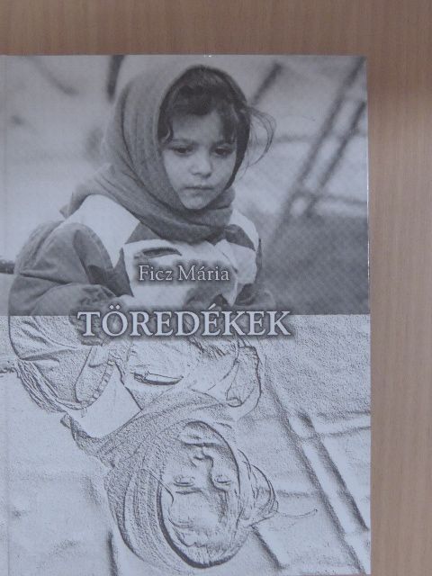 Ficz Mária - Töredékek [antikvár]