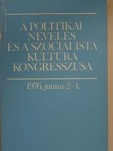 A politikai nevelés és a szocialista kultúra kongresszusa [antikvár]