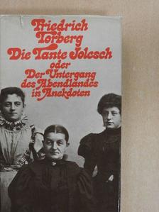 Friedrich Torberg - Die Tante Jolesch [antikvár]