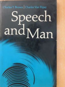 Charles T. Brown - Speech and Man [antikvár]
