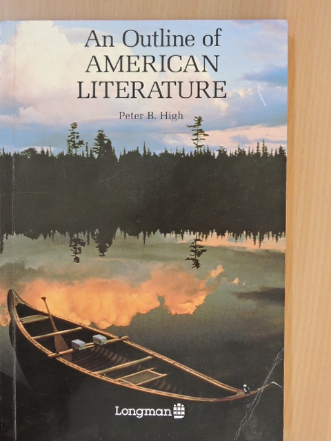 Peter B. High - An Outline of American Literature [antikvár]