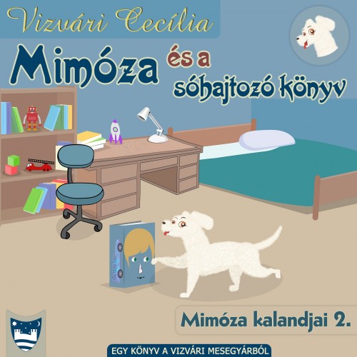 Cecília Vizvári - Mimóza és a sóhajtozó könyv [eKönyv: epub, mobi]
