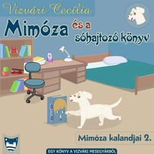 Cecília Vizvári - Mimóza és a sóhajtozó könyv [eKönyv: epub, mobi]