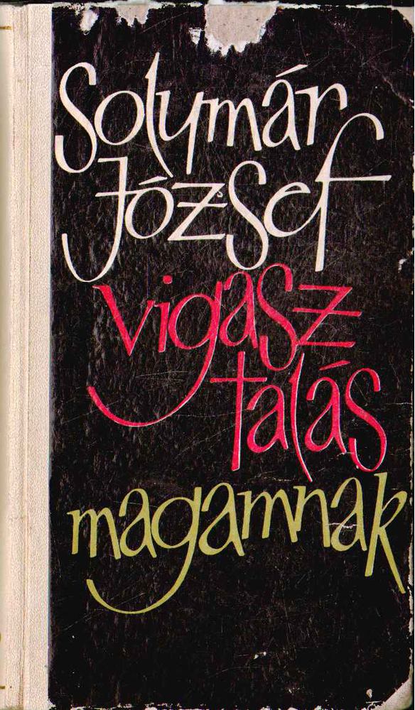 Solymár József - Vigasztalás magamnak [antikvár]