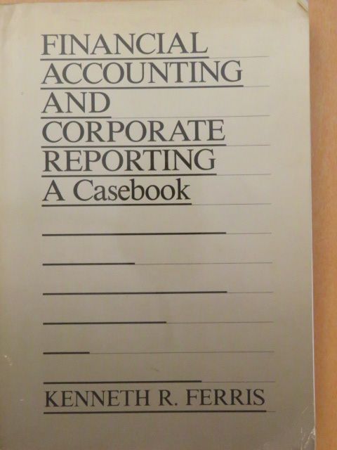 Kenneth R. Ferris - Financial Accounting and Corporate Reporting [antikvár]