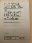 Kenneth R. Ferris - Financial Accounting and Corporate Reporting [antikvár]