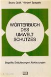 Bruno Gräff, Herbert Spegele - Wörterbuch des Umweltschutzes [antikvár]