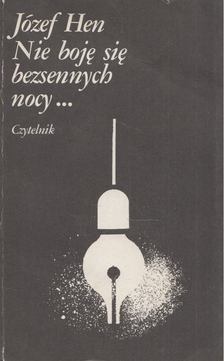 JÓZEF HEN - Nie boję się bezsennych nocy... [antikvár]