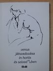 Árpás Károly - Venus játszadozása in hortis és szívedmkben (dedikált példány) [antikvár]
