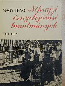 Nagy Jenő - Néprajzi és nyelvjárási tanulmányok [antikvár]