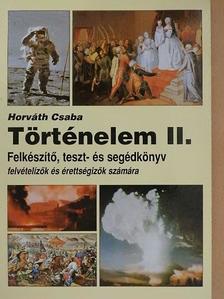 Dr. Horváth Csaba - Történelem II. (töredék) [antikvár]