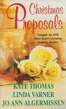 Kate Thomas, Linda Varner, Jo Ann Algermissen - Christmas Proposals [antikvár]