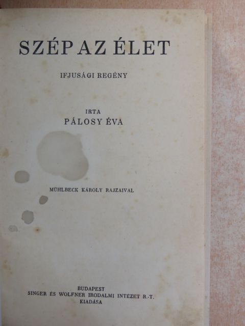 Ego - Szép az élet/A Vágh-gyerekek/Zsuzsi, az uj lány/Szárnypróbálgatás/Mikor a rózsák nyilnak [antikvár]
