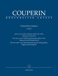 COUPERIN - CONCERTS ROYAUX (1722) FOR ONE OR TWO TREBLE INSTRUMENTS, BASS VIOL, BASSOON AND HARPSICHORD