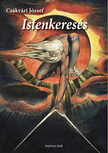 Csákvári József - Istenkeresés