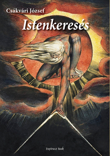 Csákvári József - Istenkeresés