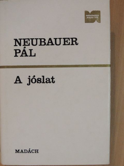 Neubauer Pál - A jóslat [antikvár]