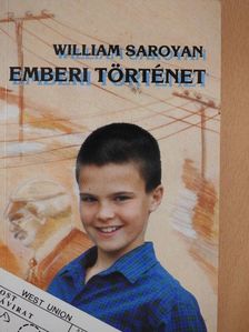 William Saroyan - Emberi történet [antikvár]