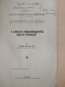 Dr. Szellő Ferenc - A szülészeti röntgendiagnostika útjai és vívmányai (dedikált példány) [antikvár]