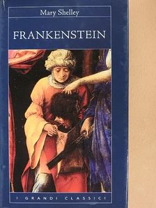 Mary Shelley - Frankenstein ossia Il moderno Prometeo [antikvár]