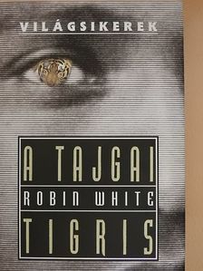 Robin White - A tajgai tigris [antikvár]