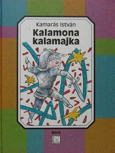 Kamarás István - Kalamona kalamajka [antikvár]