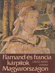 LÁSZLÓ EMŐKE - Flamand és francia kárpitok Magyarországon [antikvár]