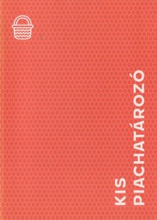 Ughy Szabina - Kis Piachatározó [antikvár]