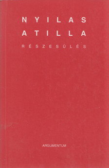 NYILAS ATTILA - Részesülés (dedikált) [antikvár]