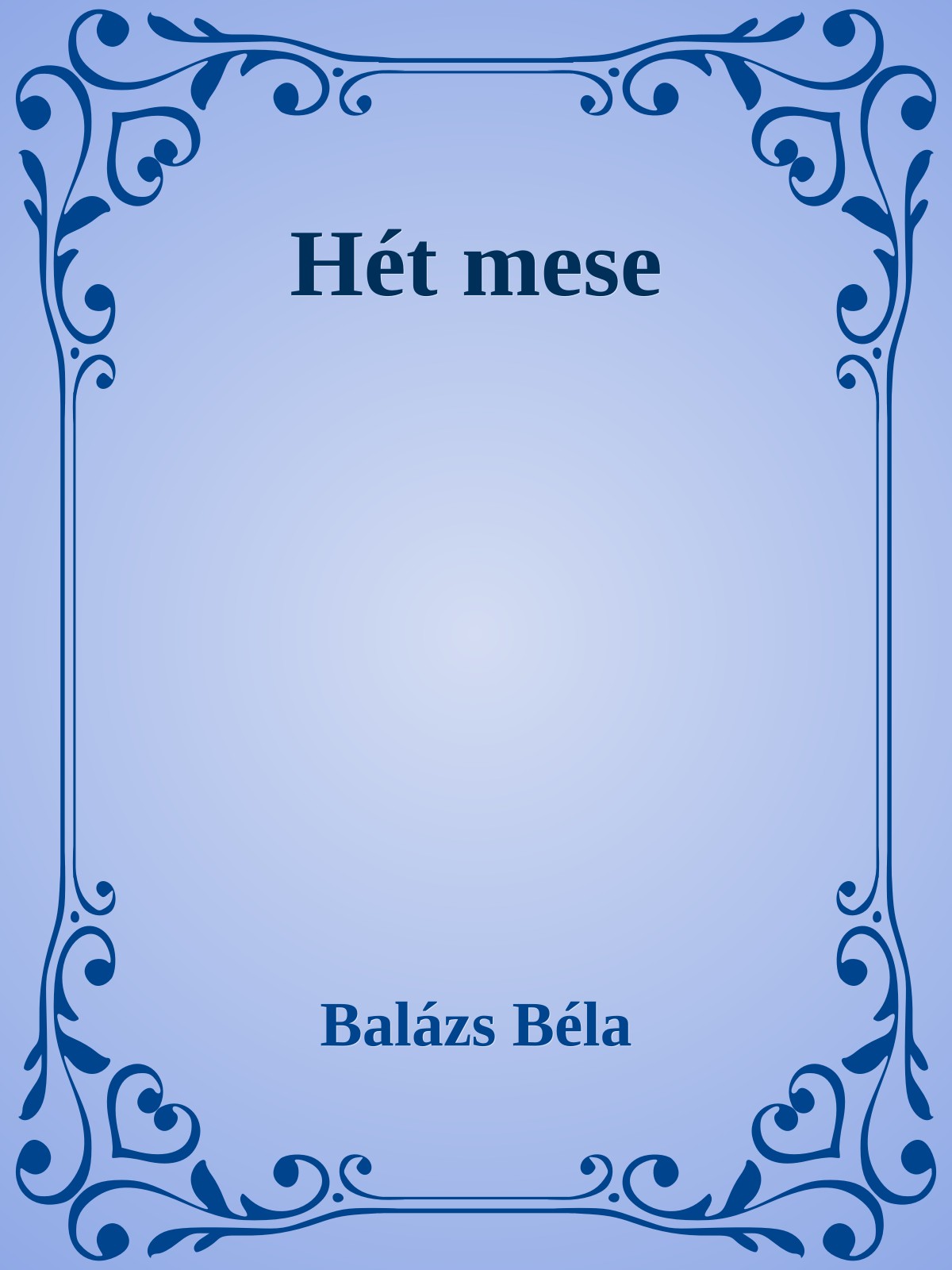 Balázs Béla - 7 mese [eKönyv: epub, mobi]