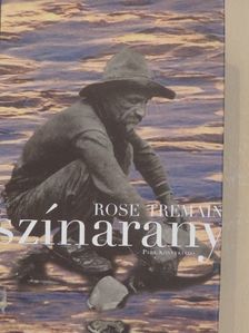 Rose Tremain - Színarany [antikvár]