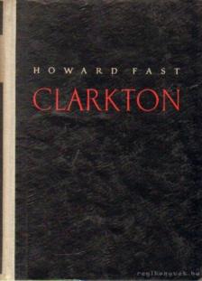 Fast, Howard - Clarkton [antikvár]