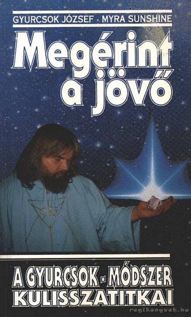 Gyurcsok József, Myra Sunshine - Megérint a jövő [antikvár]