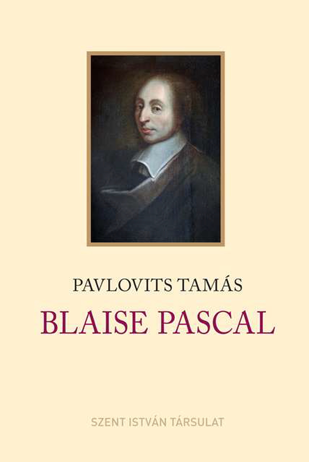 Pavlovits Tamás - Blaise Pascal