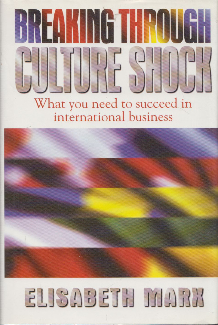 Elisabeth Marx - Breaking Through Culture Shock [antikvár]
