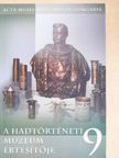Babucsné Tóth Orsolya - A hadtörténeti múzeum értesítője 9. [antikvár]