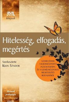 Klein Sándor (szerk.) - Hitelesség, elfogadás, megértés - szemelvények a kliensközpontú pszichoterápia és a személyközpontú megközelítés irodalmából