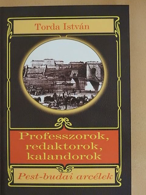 Ágai Adolf - Professzorok, redaktorok, kalandorok [antikvár]