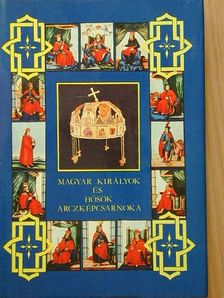 Dolinay Gyula - Magyar királyok és hősök arczképcsarnoka II. [antikvár]