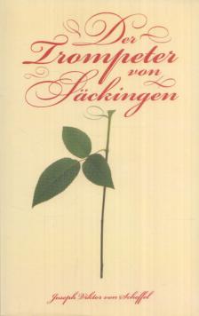 Joseph Viktor von Scheffel - Der Trompeter von Säckingen [antikvár]