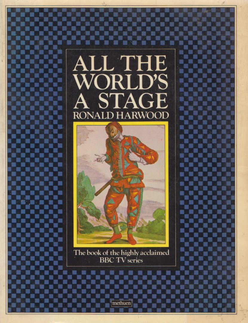 Ronald Harwood - All the World's a Stage [antikvár]