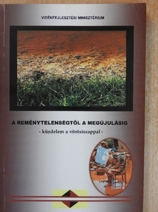 Dr. Szabó Csaba - A reménytelenségtől a megújulásig [antikvár]
