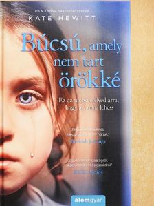 Kate Hewitt - Búcsú, amely nem tart örökké [antikvár]