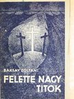Baksay Zoltán - Felette nagy titok [antikvár]