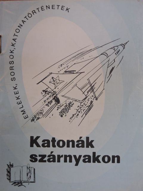 Molnár István - Katonák szárnyakon [antikvár]