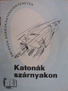 Molnár István - Katonák szárnyakon [antikvár]