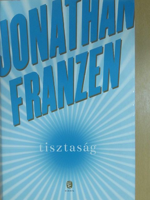 Jonathan Franzen - Tisztaság [antikvár]
