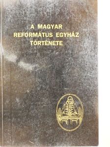 Bíró Sándor - A magyar református egyház története [antikvár]