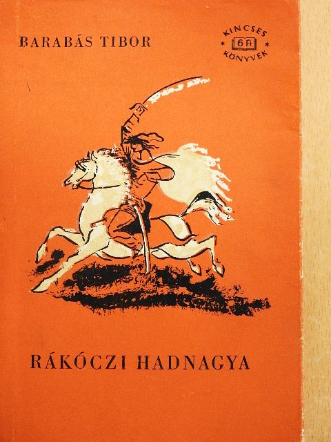 Barabás Tibor - Rákóczi hadnagya [antikvár]